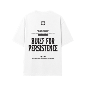 Built For Persistence
