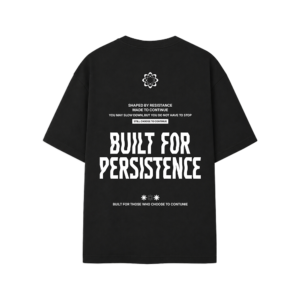 Built For Persistence Siyah